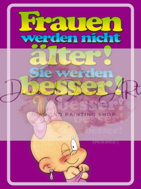 Diamond Painting Bild „Windel Winni Frauen werden nicht älter (Wendy)“